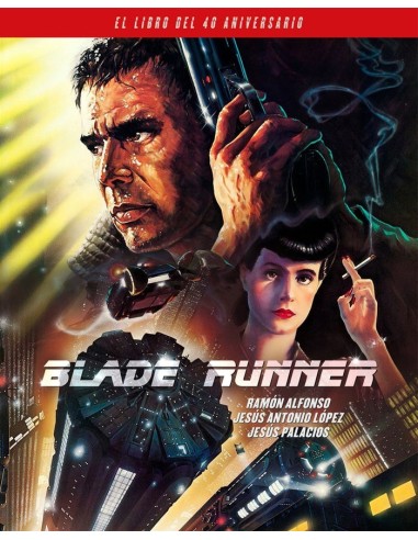 Blade Runner el Libro del 40 Aniversario – Livre