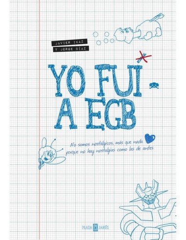 Yo Fui a Egb – Volume 1