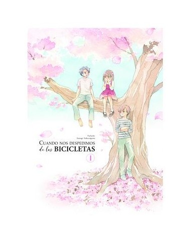 Cuando Nos Despedimos de las Bicicletas – Tome 1