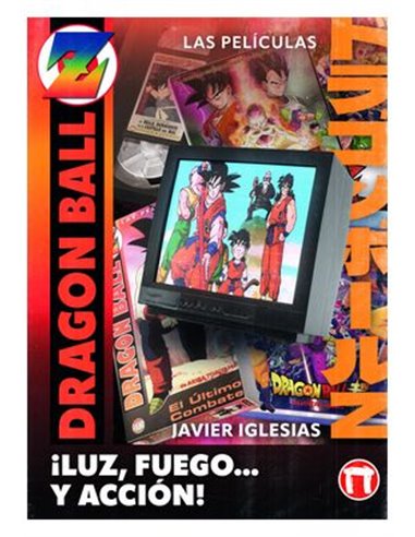 ¡luz, Fuego... y Accion! las Peliculas de Dragon Ball – Manga